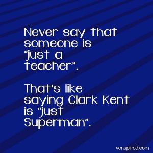 teacher like superman